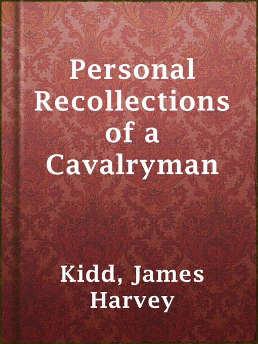 Title details for Personal Recollections of a Cavalryman by James Harvey Kidd - Available